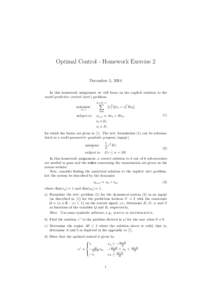 Optimal Control - Homework Exercise 2 December 5, 2014 In this homework assignment we will focus on the explicit solution to the model predictive control (mpc) problem: k+N X−1