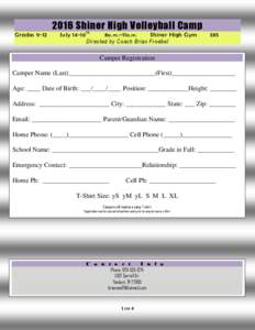 2016 Shiner High Volleyball Camp Grades 9-12 Julyt h 8 a.m. –11 a.m. Shiner High Gym
