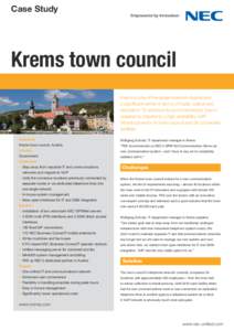 Case Study  Krems town council Krems is one of the larger towns in Austria and a significant centre in terms of trade, culture and education. To advance its communications Krems