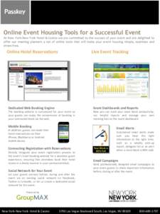Online Event Housing Tools for a Successful Event At New York-New York Hotel & Casino we are committed to the success of your event and are delighted to offer our meeting planners a set of online tools that will make you