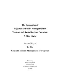 The Economics of Regional Sediment Management in Ventura and Santa Barbara Counties: A Pilot Study Interim Report To The