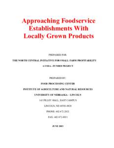 Approaching Foodservice Establishments With Locally Grown Products PREPARED FOR: THE NORTH CENTRAL INITIATIVE FOR SMALL FARM PROFITABILITY A USDA—FUNDED PROJECT