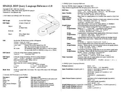 3. SPARQL Query Language Reference  SPARQL RDF Query Language Reference v1.8 Copyright © 2005, 2006 Dave Beckett. Latest version: <http://www.dajobe.org[removed]sparql/> Comments to: [removed]
