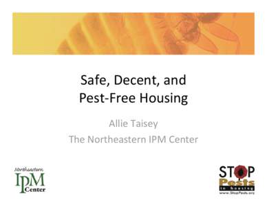 Safe, Decent, and  Pest-Free Housing
