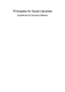 Principles for Good Libraries Guidelines for Decision-Makers Table of Contents Social transformation as a result of libraries ......................................................................... 3 Performance and q