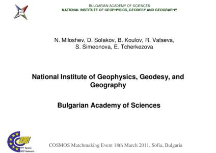 Remote sensing / Spaceflight / European Space Agency / Global Monitoring for Environment and Security / Space policy of the European Union / Geodesy / Bulgarian Academy of Sciences / Sofia / Satellite geodesy / Europe / Earth / Cartography