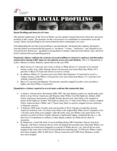 Racial Profiling and Street-level Crime The national significance of the Trayvon Martin case has ignited a heated discussion about bias and racial profiling in this country. The prologue for this conversation was establi