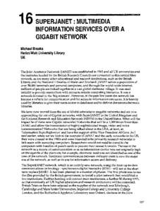 SUPERJANET : MULTIMEDIA INFORMATION SERVICES OVER A GIGABIT NETWORK Michael Breaks Heriot-Watt University Library UK