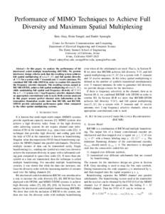 Performance of MIMO Techniques to Achieve Full Diversity and Maximum Spatial Multiplexing Enis Akay, Ersin Sengul, and Ender Ayanoglu Center for Pervasive Communications and Computing Department of Electrical Engineering