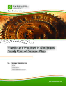 Practice and Procedure in Montgomery County Court of Common Pleas By: