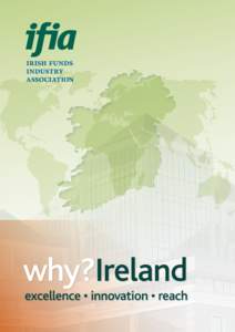 why?Ireland The facts 836 FUND PROMOTERS (455 promoters of Irish domiciled funds)  Source: Central Bank of Ireland, Monterey