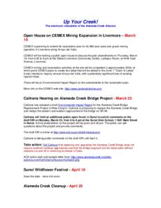 Up Your Creek! The electronic newsletter of the Alameda Creek Alliance Open House on CEMEX Mining Expansion in Livermore – March 19 CEMEX is planning to amend its reclamation plan for its 966-acre sand and gravel minin