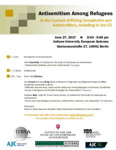 Antisemitism Among Refugees In the Context of Rising Xenophobia and Antisemitism, including in the US June 27, 2017  2:00 - 5:00 pm Indiana University European Gateway Gneisenaustraße 27, 10961 Berlin