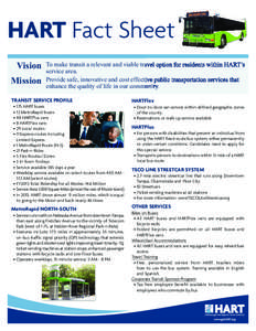 HART Fact Sheet Vision Mission To make transit a relevant and viable travel option for residents within HART’s service area.