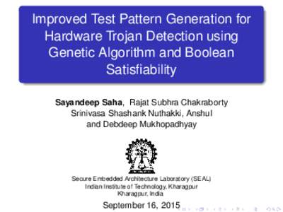 Improved Test Pattern Generation for Hardware Trojan Detection using Genetic Algorithm and Boolean Satisfiability