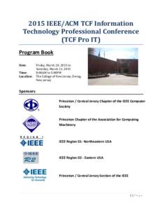 2015 IEEE/ACM TCF Information Technology Professional Conference (TCF Pro IT) Program Book Date: Time: