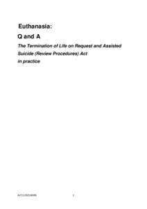 Euthanasia: Q and A The Termination of Life on Request and Assisted Suicide (Review Procedures) Act in practice