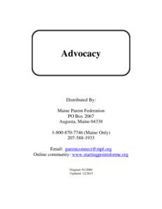 Advocacy  Distributed By: Maine Parent Federation PO Box 2067 Augusta, Maine 04338