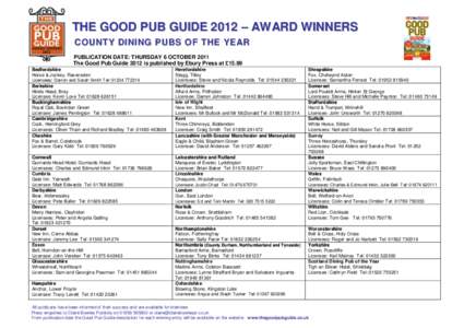 THE GOOD PUB GUIDE 2012 – AWARD WINNERS C O U N T Y D I N I N G P U B S O F T H E Y E AR PUBLICATION DATE: THURSDAY 6 OCTOBER 2011 The Good Pub Guide 2012 is published by Ebury Press at £15.99 Bedfor dshire Horse & Jo