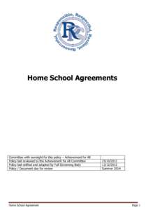 Home School Agreements  Committee with oversight for this policy – Achievement for All Policy last reviewed by the Achievement for All Committee Policy last ratified and adopted by Full Governing Body Policy / Document