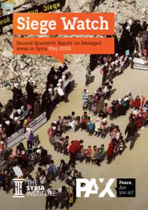 Siege Watch Second Quarterly Report on besieged areas in Syria May 2016 Colophon ISBN/EAN:NUR 698
