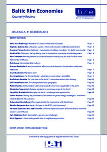 Baltic Rim Economies Quarterly Review ISSUE NO. 5, 31 OCTOBER 2013 EXPERT ARTICLES: Vaira Vīķe-Freiberga: What kind of Latvia in what kind of Europe?