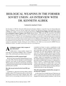 NPR 6.3: BIOLOGICAL WEAPONS IN THE FORMER 
SOVIET UNION: AN INTERVIEW WITH
DR. KENNETH ALIBEK