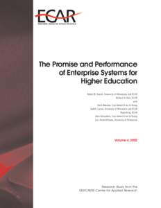 The Promise and Performance of Enterprise Systems for Higher Education Robert B. Kvavik, University of Minnesota and ECAR Richard N. Katz, ECAR with