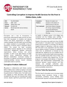 PTF Case Study Series No. 19 Controlling Corruption to Improve Health Services for the Poor in Odisha State, India CSO: