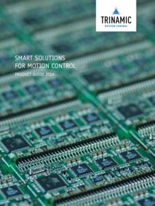 SMART SOLUTIONS FOR MOTION CONTROL PRODUCT GUIDE 2014 ABOUT TRINAMIC