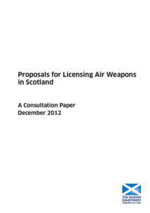 V2 Consultation On Proposals For Licensing Air Weapons In Scotland