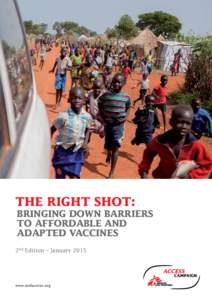 The Right Shot:  BRINGING DOWN BARRIERs TO AFFORDABLE AND ADAPTED VACCINES