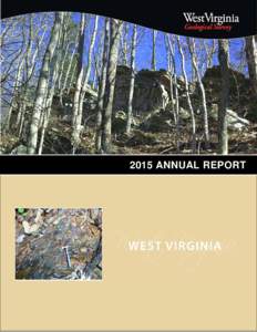 2015 ANNUAL REPORT  Cover Photos Top:  Williamsport Sandstone near Alvon, West Virginia