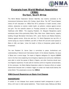 E xcerpts from World Medical Association (WMA) Durban, South Africa The World Medical Association General Assembly was recently concluded at the International Conference Centre ICC, Durban, South Africa. The 195th Counci