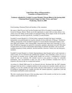 United States House of Representatives Committee on Financial Services Testimony submitted by Swedish Covenant Hospital, Chicago Illinois at the hearing titled “Municipal Bond Turmoil: Impact on Cities, Towns, and Stat