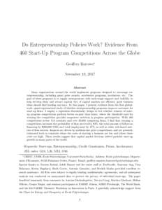 Do Entrepreneurship Policies Work? Evidence From 460 Start-Up Program Competitions Across the Globe Geoffrey Barrows∗ November 10, 2017  Abstract