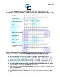 Page 1 of 3  Participation Form – COMPETITION FOR THE MOTTO OF CARIBBEAN ASSOCIATION OF PROFESSIONAL STATISTICIANS (CAPS) Surname Given name(s)