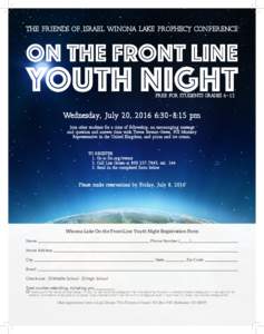 THE FRIENDS OF ISRAEL WINONA LAKE PROPHECY CONFERENCE  ON THE FRONT LINE YOUTH NIGHT FREE FOR STUDENTS GRADES 6-12