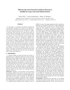 Effective Keyword Search for Software Resources installed in Large-scale Grid Infrastructures George Pallis 1 , Asterios Katsifodimos 2 , Marios D. Dikaiakos 3 Computer Science Department, University of Cyprus, Nicosia, 