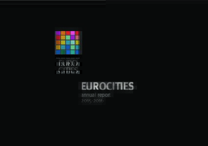 EUROCITIES annual report The EU Urban Agenda is about enabling cities to fully contribute to EU objectives…It is about building a better