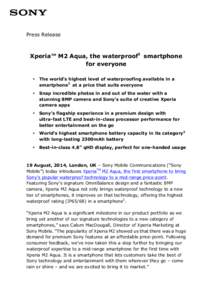 Press Release  Xperia™ M2 Aqua, the waterproof1 smartphone for everyone •