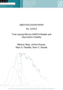 QBER DISCUSSION PAPER NoTime-varying Mixture GARCH Models and Asymmetric Volatility  Markus Haas, Jochen Krause,