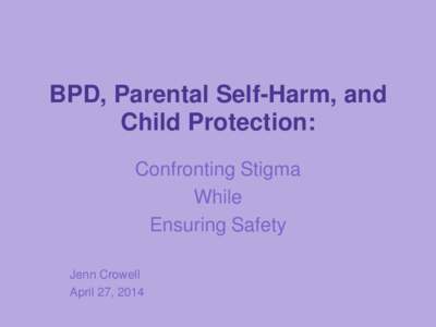 BPD, Parental Self-Harm and Child Protection: