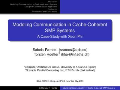 Motivation Modeling Communication in Cache-coherent Systems Design of Communication Algorithms Evaluation Discussion and Conclusions