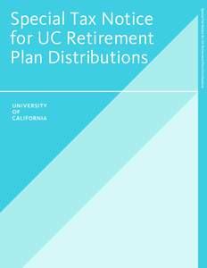 Special Tax Notice for UC Retirement Plan Distributions  Special Tax Notice for UC Retirement Plan Distributions