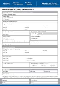 Westcon Group UK – credit application form Account Application (please print all detail, all fields marked with * are mandatory)  Company Registered Name*