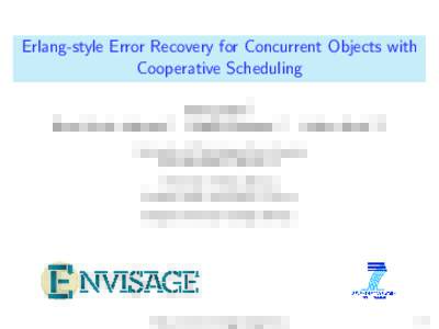 Erlang-style Error Recovery for Concurrent Objects with Cooperative Scheduling Einar Broch Johnsen2 Georg G¨ ori 1