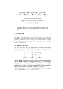 Quantifier Elimination for quantified propositional logics on Kripke frames of type ω Matthias Baaz and Norbert Preining? Institute for Algebra and Computational Mathematics University of Technology, Vienna, Austria baa