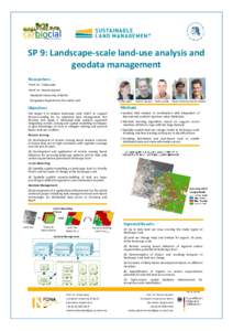 SP 9: Landscape-scale land-use analysis and geodata management Researchers •Prof. Dr. Tobia Lakes •Prof. Dr. Patrick Hostert Humboldt University of Berlin