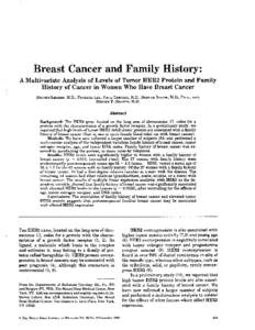 Breast Cancer and Family History : A Multivariate Analysis of Levels of Tumor HER2 Protein and Family History of Cancer in Women Who Have Breast Cancer STEVEN LEHRER, M.D ., PATRICIA LEE, PAUL TARTTER, M .D ., BRENDA SHA